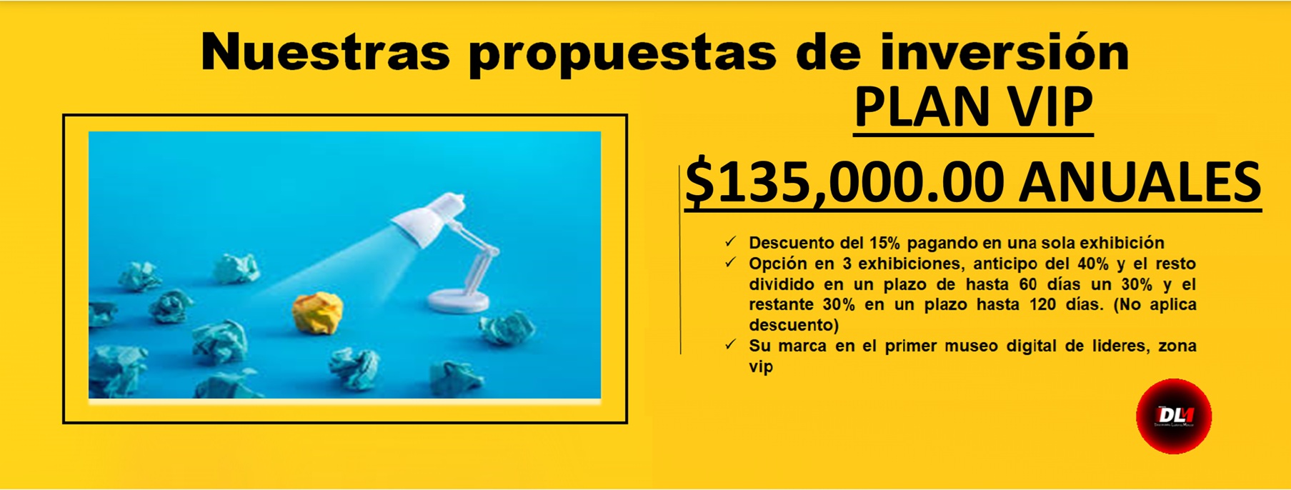 Este monto de inversión también se puede cubrir hasta en 6 pagos, monto inicial del 30% y el resto hasta 5 pagos mensuales