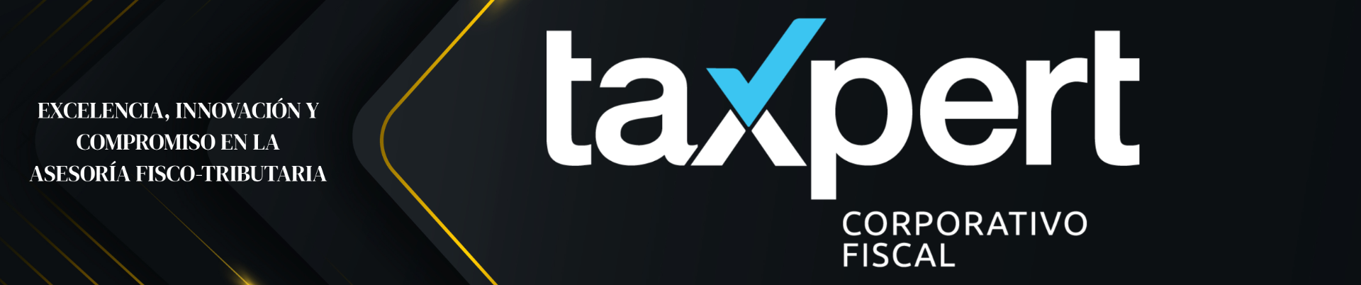 Taxpert: Da clic en la imagen y conoce al corporativo fiscal líder en México.